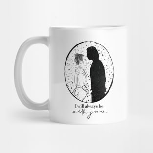 I will always be with you - reylo Mug